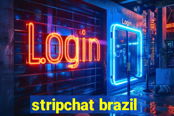 stripchat brazil